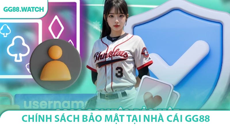 Chính Sách Bảo Mật Tại Nhà Cái GG88 