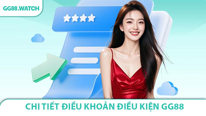 Chi Tiết Điều Khoản Điều Kiện Tại GG88