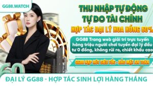 Đại Lý GG88 - Hợp Tác Sinh Lợi Hàng Tháng