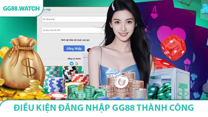 Điều kiện đăng nhập GG88 thành công
