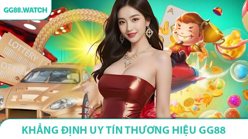 Khẳng định uy tín thương hiệu GG88