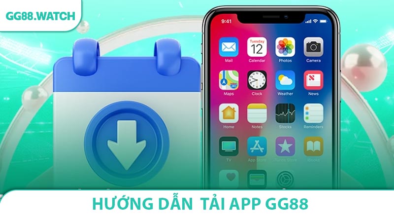Hướng dẫn tài app GG88